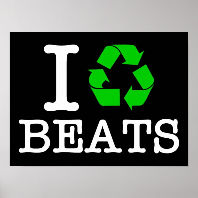 I Recycle Beats Poster (Front)