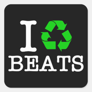 I Recycle Beats Square Sticker