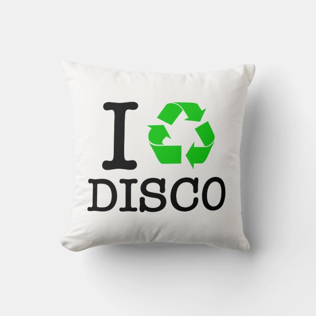 I Recycle Disco Cushion (Front)