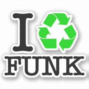I Recycle Funk