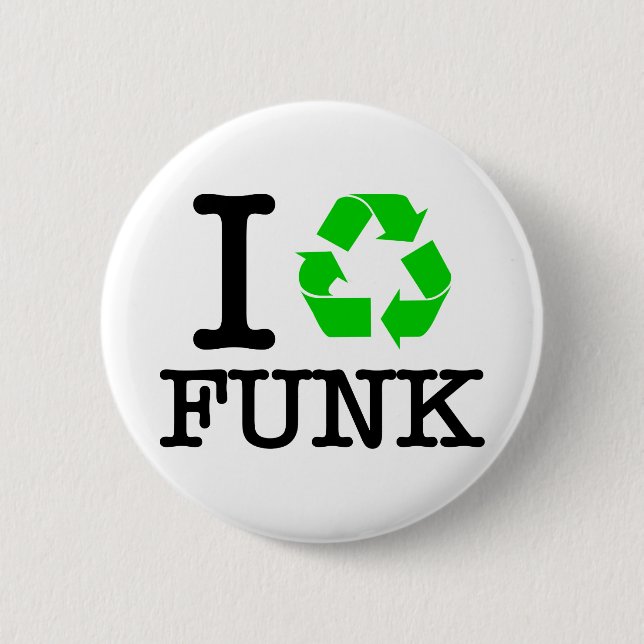 I Recycle Funk 6 Cm Round Badge (Front)