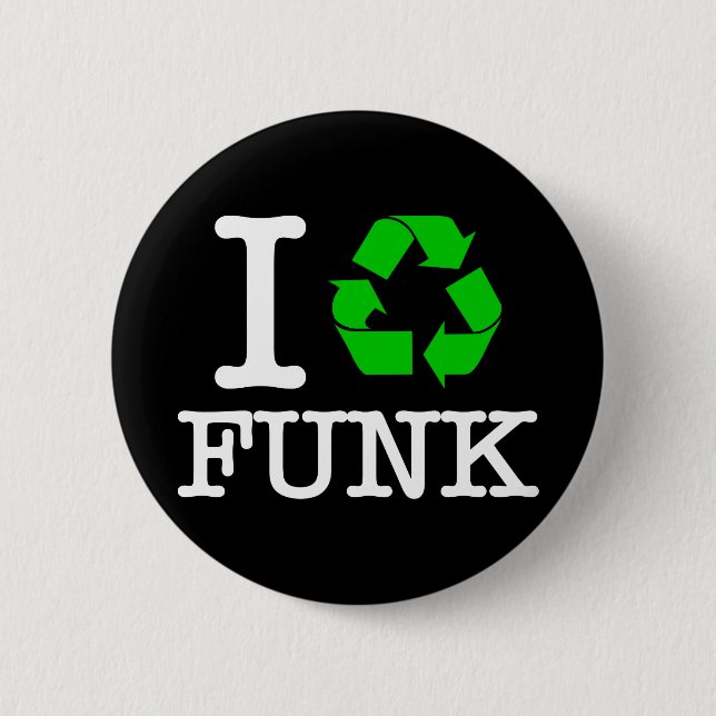 I Recycle Funk 6 Cm Round Badge (Front)