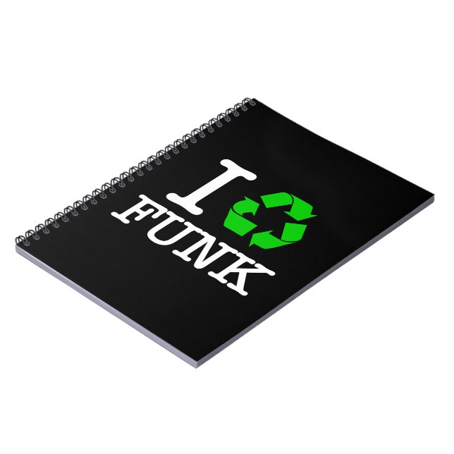 I Recycle Funk Notebook (Left Side)