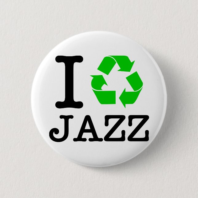 I Recycle Jazz 6 Cm Round Badge (Front)
