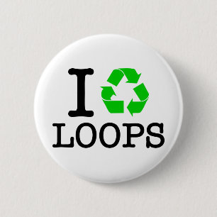 I Recycle Loops 6 Cm Round Badge
