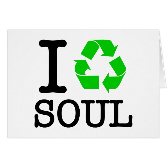 I Recycle Soul (Front Horizontal)