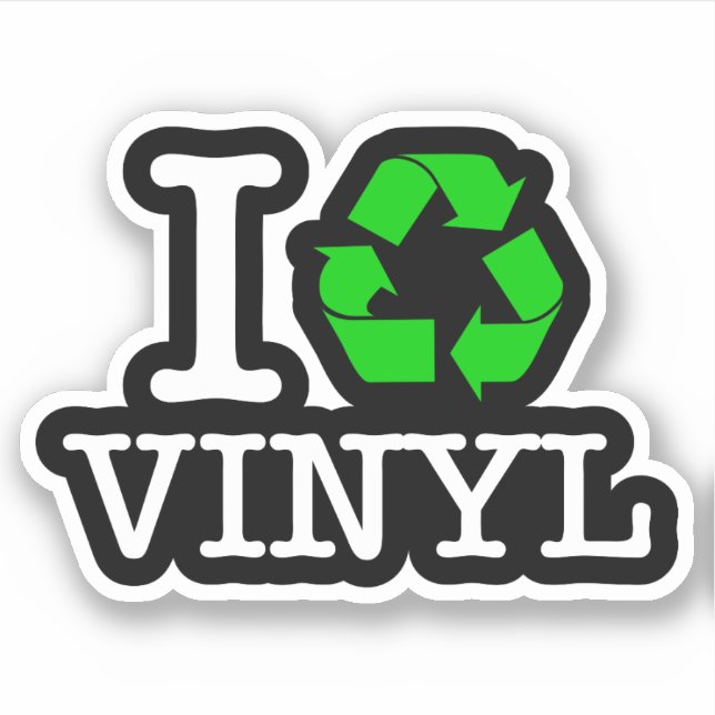 I Recycle Vinyl (Front)