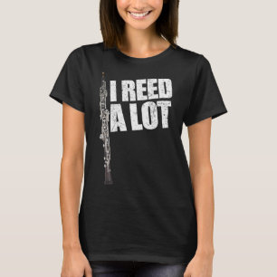 I Reed A Lot Oboe Player Funny Oboes Music Gift T-Shirt