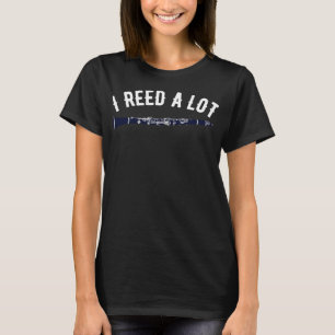 I Reed a Lot Orchestra Band Funny Clarinet T-Shirt