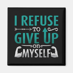 I Refuse To Give Up On Myself Anxie Awareness Ment Magnet