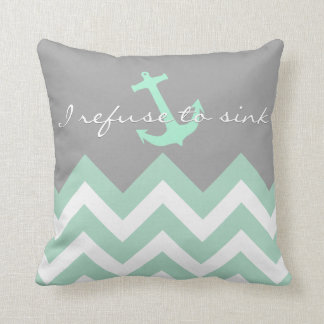 I refuse to sink - mint & white Chevron pattern Cushion
