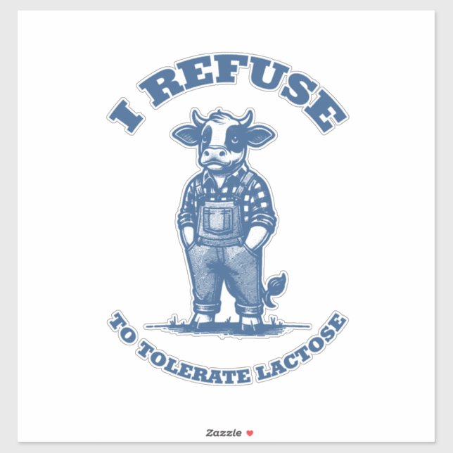 I Refuse to Tolerate Lactose" Funny Cow (Sheet)