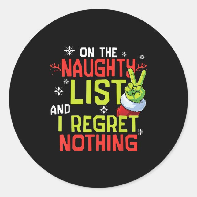 I Regret Nothing Funny Christmas Tee  Classic Round Sticker (Front)