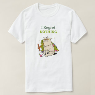 I Regret Nothing - Funny Grouchy Cat Christmas T-Shirt