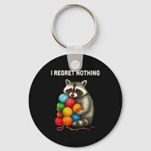 I Regret Nothing Funny Raccoon Yarn Lover  Key Ring