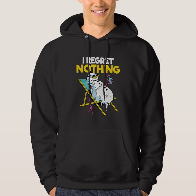 I Regret Nothing   Snowball Fight Snowman Snow Thr Hoodie (Front)