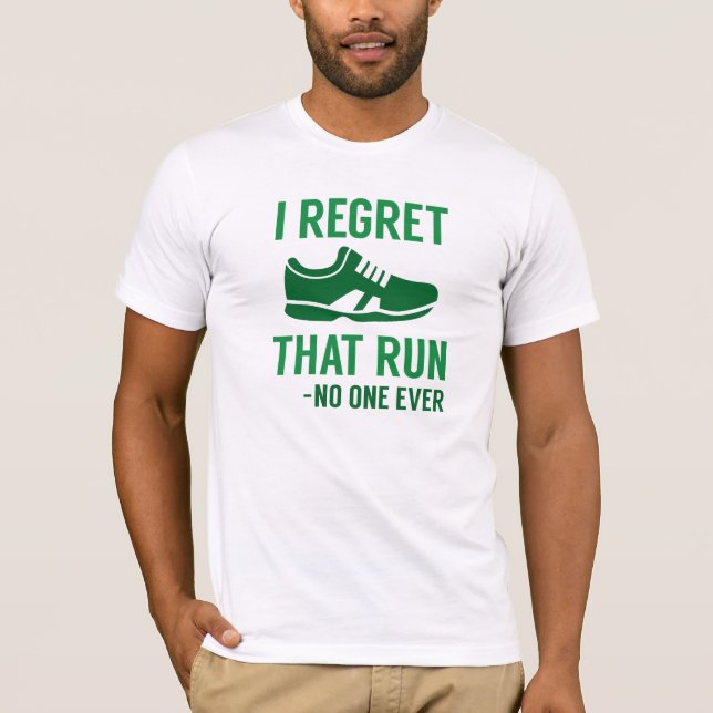 I Regret That Run T-Shirt (Front)