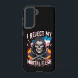 I Reject My Mortal Flesh Trans Transgender LGBTQ Samsung Galaxy Case<br><div class="desc">I Reject My Mortal Flesh Trans Transgender LGBTQ</div>