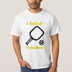 I Relish Pickleball T-Shirt