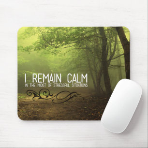 "I remain calm" Motivation Affirmation Mouse Pad