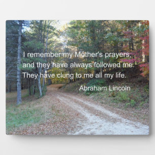 I remember my Mother's prayers... Plaque