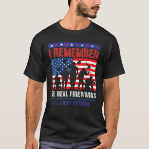 I Remember the Real Fireworks Patriotic Veteran T-Shirt