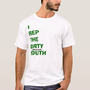 I Rep The Dirty South [Green] T-Shirt
