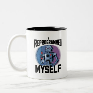 I Reprogrammed Myself Digital Art2 Two-Tone Coffee Mug
