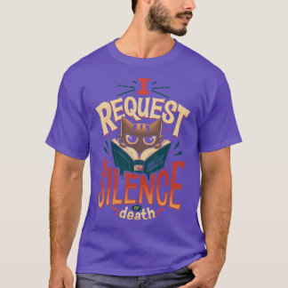 I Request Silence Bookworm Cat T-Shirt
