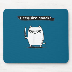 I Require Snacks Angry Cat Funny Meme Mouse Pad