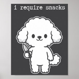 I Require Snacks Dog Meme Humor Poster