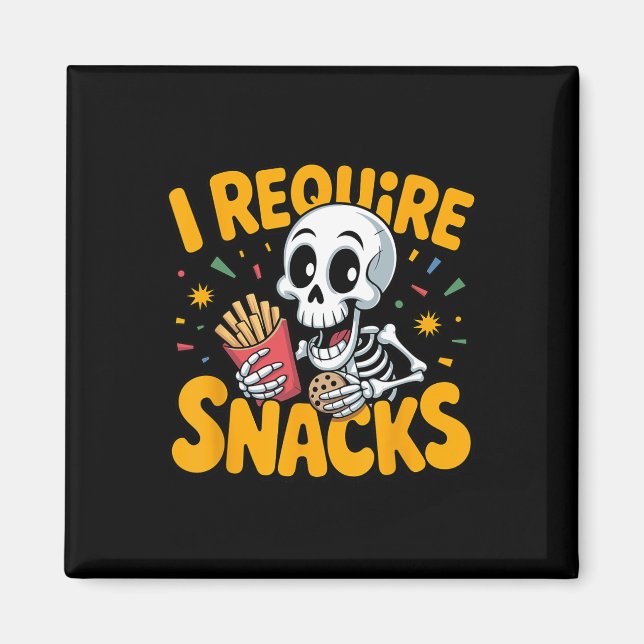 I Require Snacks Fun Halloween Skeleton Meme Fast  Magnet (Front)