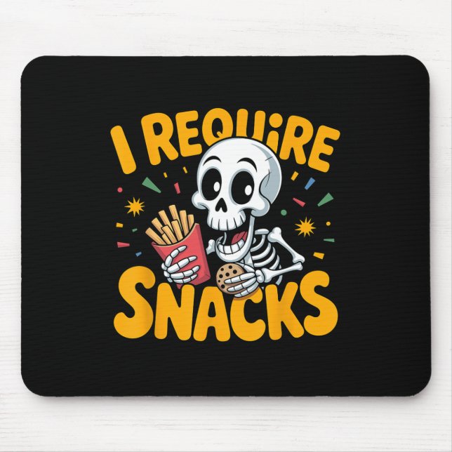 I Require Snacks Fun Halloween Skeleton Meme Fast  Mouse Pad (Front)