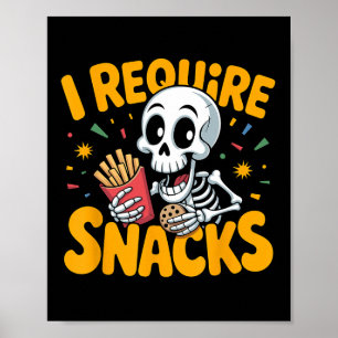 I Require Snacks Fun Halloween Skeleton Meme Fast Poster