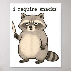 I Require Snacks Funny Mpy Raccoon Trash Meme Snac Poster
