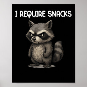 I Require Snacks Funny Racoon Meme Snack Lover Hu Poster