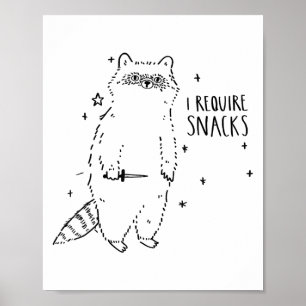 I Require Snacks Racoon _1 Poster