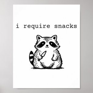 I Require Snacks Racoon Funny Angry Trash Panda M Poster