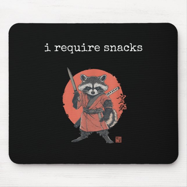 I Require Snacks Racoon, Funny Racoon Meme  Mouse Pad (Front)