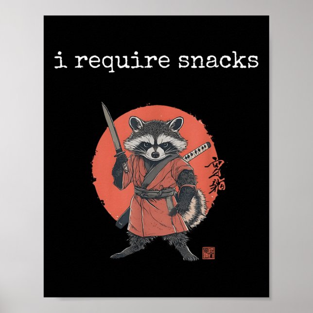 I Require Snacks Racoon, Funny Racoon Meme  Poster (Front)