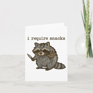 I Require Snacks Racoon Funny Racoon Snacks _1 Card