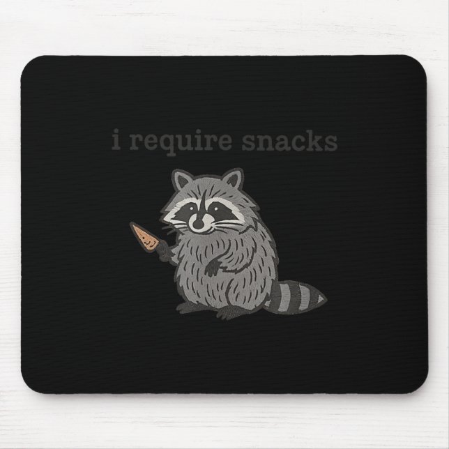 I Require Snacks Racoon Shirt Men Women Funny Rac Mouse Pad (Front)