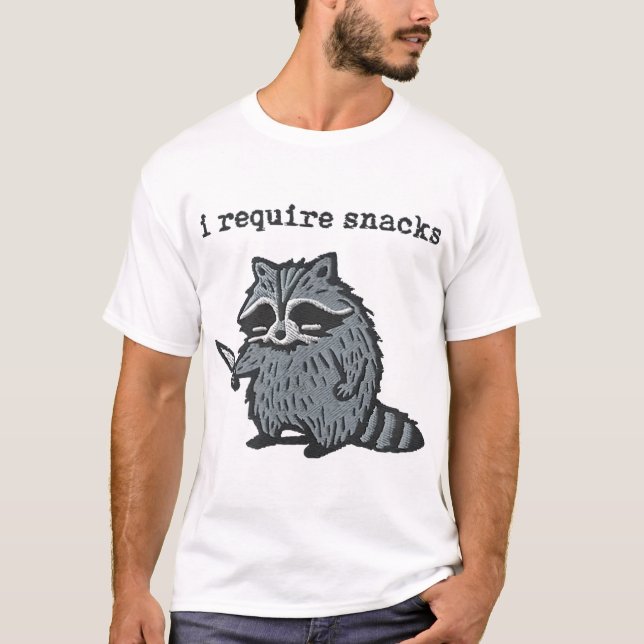 I Require Snacks Racoon  T-Shirt (Front)