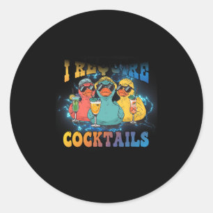 I Require Tails Cruise Duck Drinking Vacation Humo Classic Round Sticker