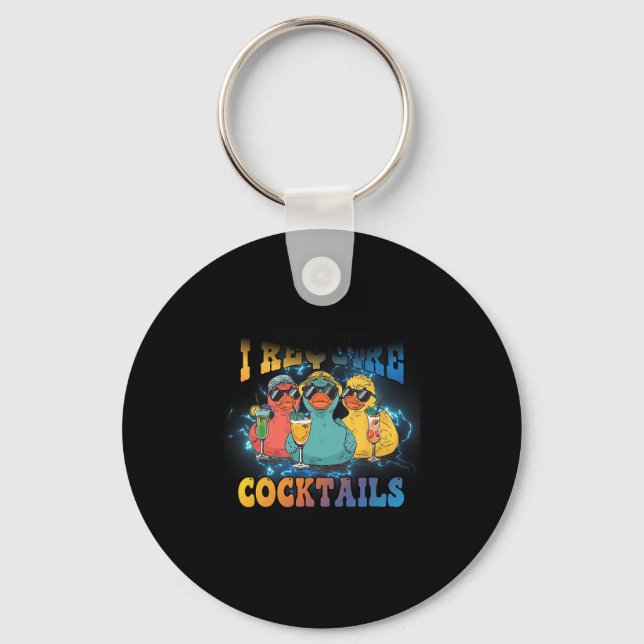 I Require Tails Cruise Duck Drinking Vacation Humo Key Ring (Front)