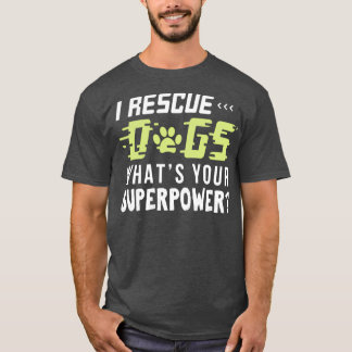 I Rescue Dogs Funny Vet Veterinarian Veterinary Gi T-Shirt