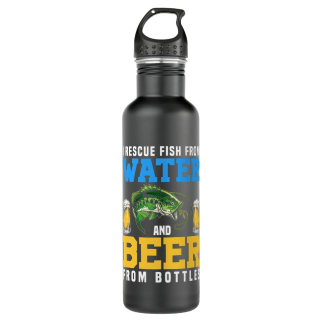 I Rescue Fish From Water And Beer From Bottles (Front)