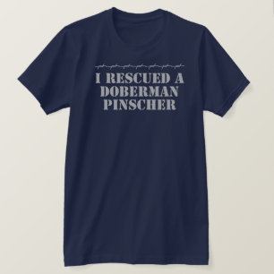 I Rescued a Doberman Pinscher Dark T-Shirt