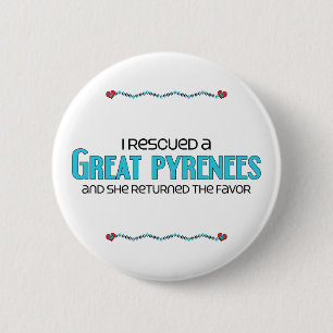 I Rescued a Great Pyrenees (Female Dog) 6 Cm Round Badge