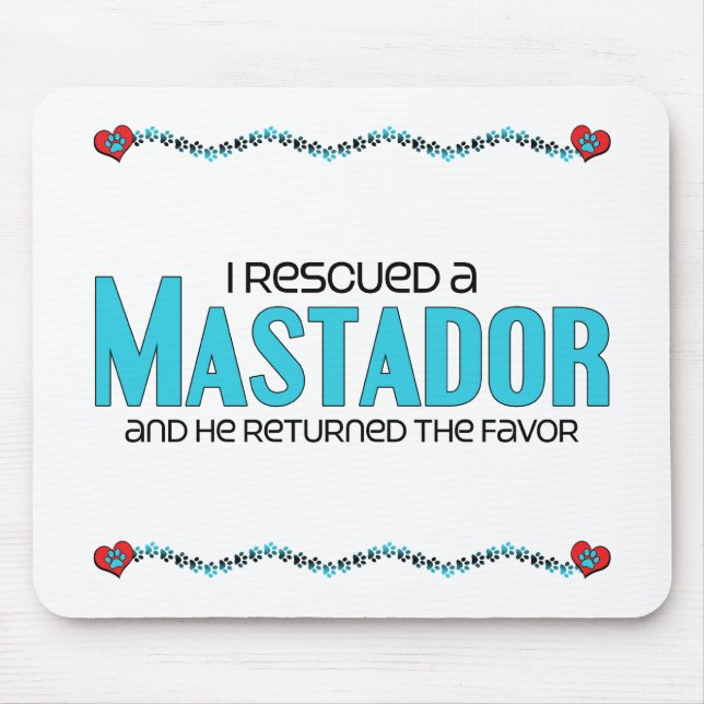 I Rescued a Mastador (Male) Dog Adoption Design Mouse Pad (Front)